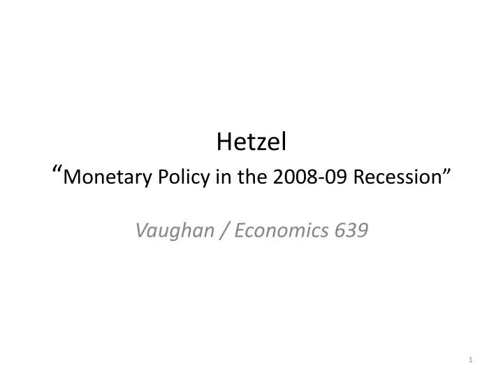 hetzel monetary policy in the 2008 09 recession
