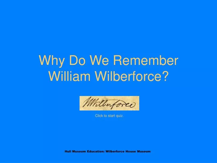 why do we remember william wilberforce