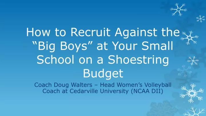 how to recruit against the big boys at your small school on a shoestring budget