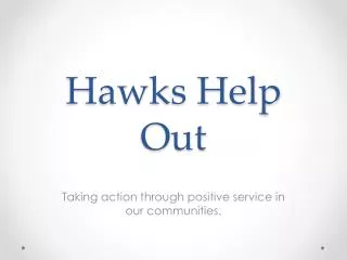 Hawks Help Out