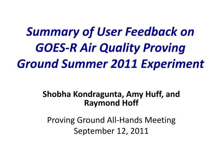 summary of user feedback on goes r air quality proving ground summer 2011 experiment