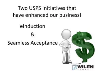 Two USPS Initiatives that have enhanced our business!