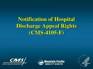 Notification of Hospital Discharge Appeal Rights (CMS-4105-F)