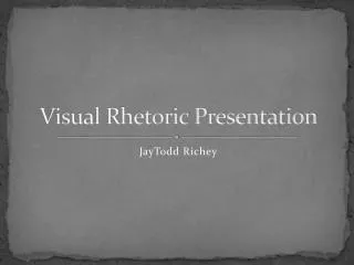 Visual Rhetoric Presentation