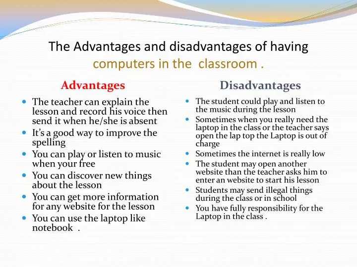 the advantages and disadvantages of having computers in the classroom