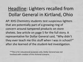 Headline : Lighters recalled from Dollar General in Kirtland, Ohio