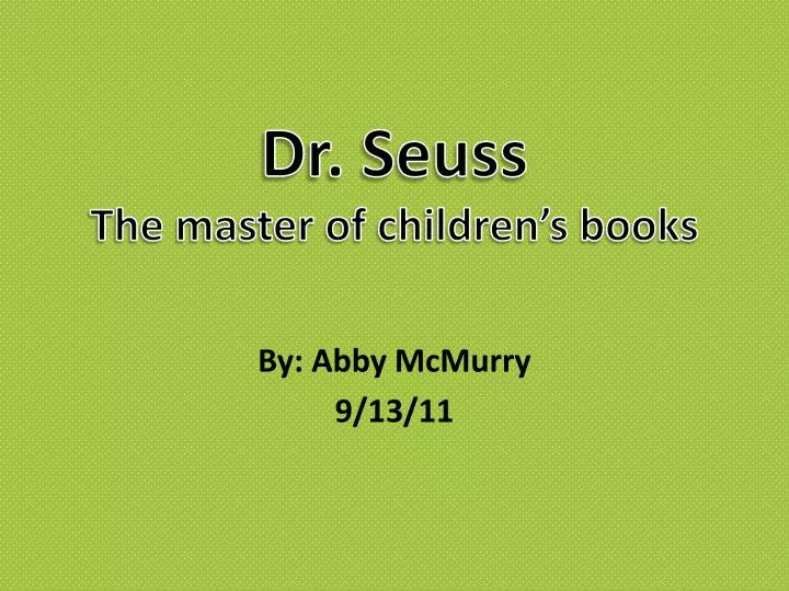dr seuss the master of children s books