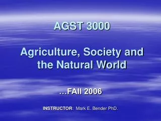 AGST 3000 Agriculture, Society and the Natural World