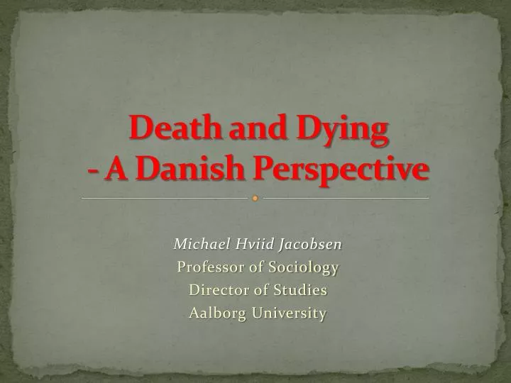 death and dying a danish perspective