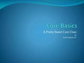 Core Basics