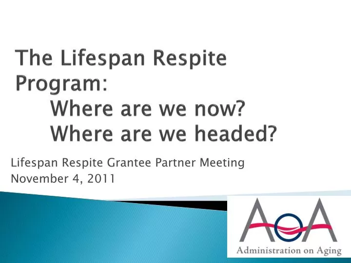 the lifespan respite program where are we now where are we headed