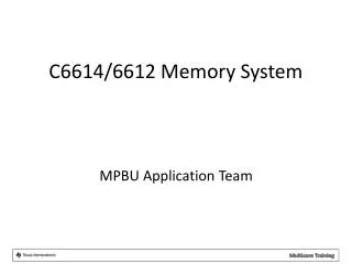 C6614/6612 Memory System