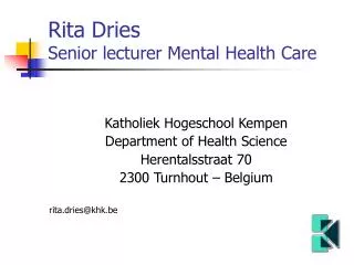 Rita Dries Senior lecturer Mental Health Care