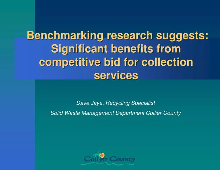 benchmarking research suggests significant benefits from competitive bid for collection services