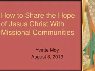 How to Share the Hope of Jesus Christ With Missional Communities