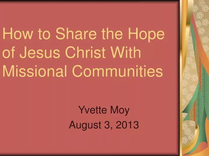 how to share the hope of jesus christ with missional communities