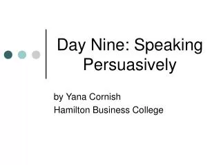 Day Nine: Speaking Persuasively