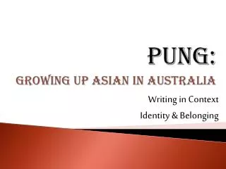 Pung : Growing Up Asian in Australia