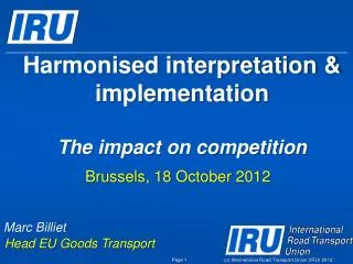 Harmonised interpretation &amp; implementation The impact on competition
