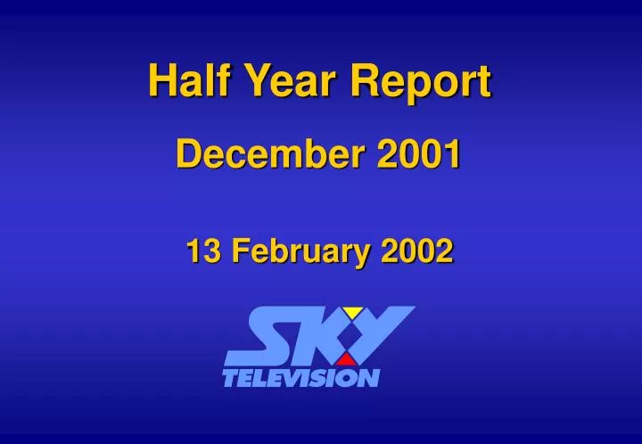 half year report december 2001 13 february 2002