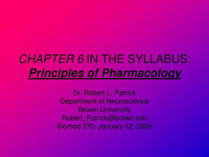 chapter 6 in the syllabus principles of pharmacology