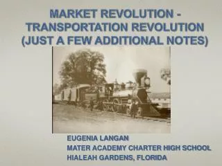 MARKET REVOLUTION - TRANSPORTATION REVOLUTION (JUST A FEW ADDITIONAL NOTES)