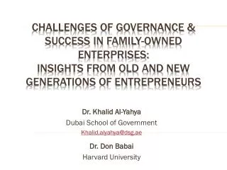 Dr. Khalid Al-Yahya Dubai School of Government Khalid.alyahya@dsg.ae Dr. Don Babai