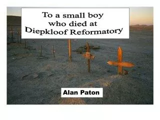 To a small boy who died at Diepkloof Reformatory