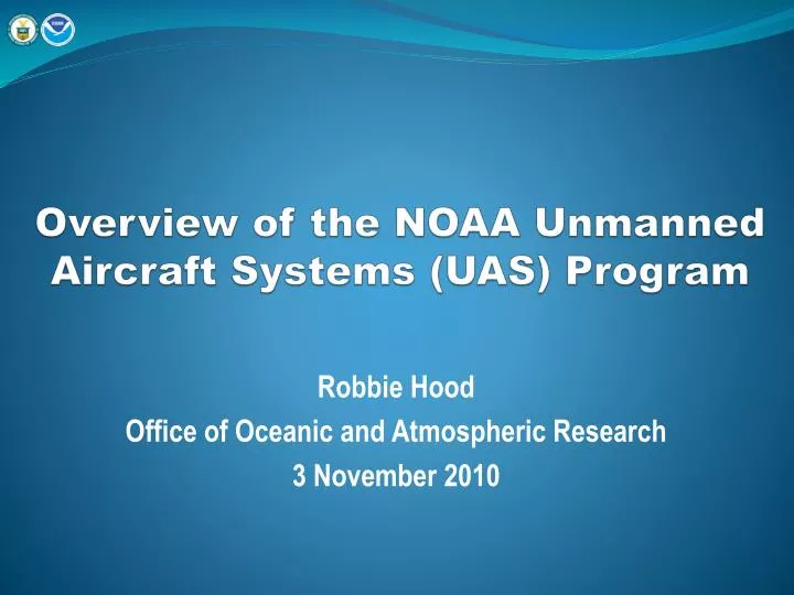 overview of the noaa unmanned aircraft systems uas program