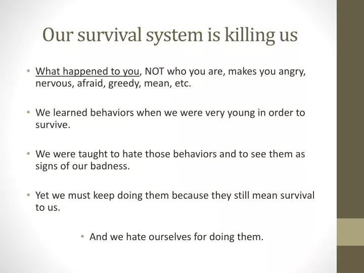 our survival system is killing us
