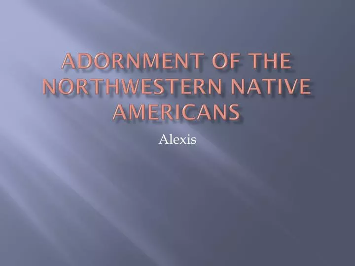 adornment of the northwestern native americans