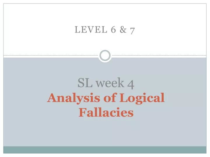 sl week 4 analysis of logical fallacies