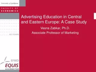 Advertising Education in Central and Eastern Europe: A Case Study