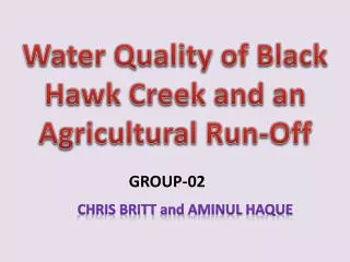 Water Quality of Black Hawk Creek and an Agricultural Run-Off