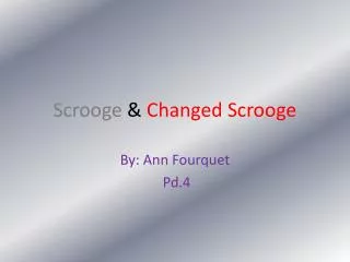 Scrooge &amp; Changed Scrooge