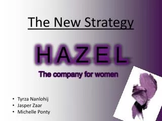 H A Z E L The company for women