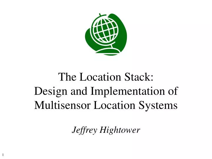 the location stack design and implementation of multisensor location systems