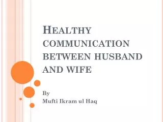 Healthy communication between husband and wife