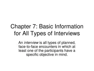 Chapter 7: Basic Information for All Types of Interviews