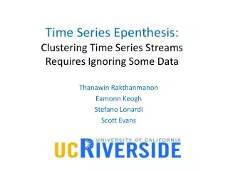 Time Series Epenthesis: Clustering Time Series Streams Requires Ignoring Some Data