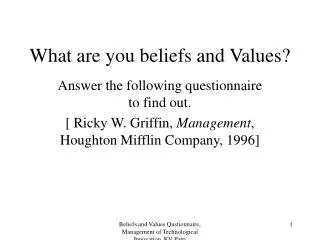What are you beliefs and Values?