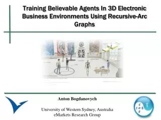 Training Believable Agents In 3D Electronic Business Environments Using Recursive-Arc Graphs