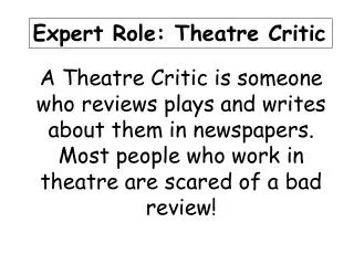 Expert Role: Theatre Critic