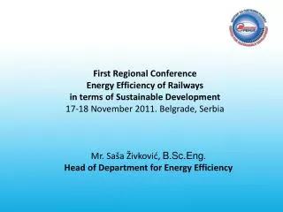 First Regional Conference Energy Efficiency of Railways in terms of Sustainable Development