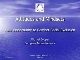 Attitudes and Mindsets HEIs Opportunity to Combat Social Exclusion Michael Cooper