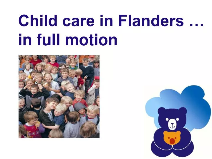 child care in flanders in full motion