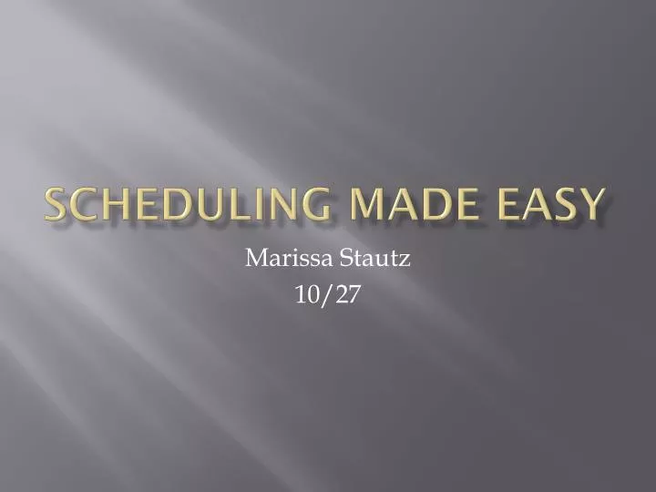 scheduling made easy