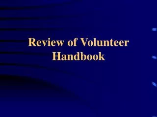 Review of Volunteer Handbook