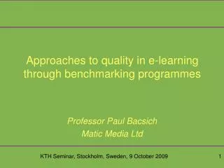 Approaches to quality in e-learning through benchmarking programmes