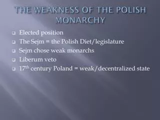 THE WEAKNESS OF THE POLISH MONARCHY